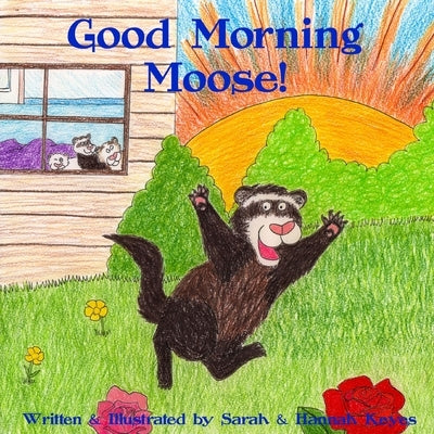 Good Morning Moose by Keyes, Sarah
