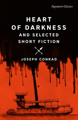 Heart of Darkness and Selected Short Fiction by Conrad, Joseph