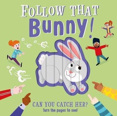Follow That Bunny!: Interactive Board Book by Igloobooks
