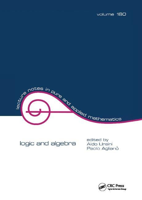Logic and Algebra by Ursini, Aldo
