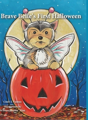 Brave Belle's First Halloween by Vanous, Cindy J.
