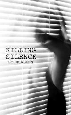 Killing Silence by Allen, Eb