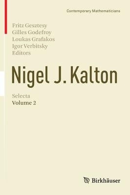 Nigel J. Kalton Selecta: Volume 2 by Gesztesy, Fritz