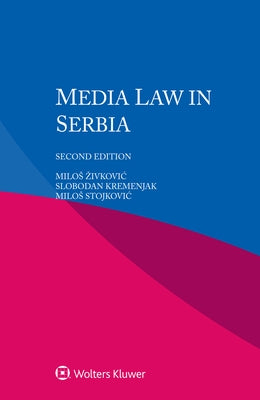 Media Law in Serbia by Zivkovic, Milos