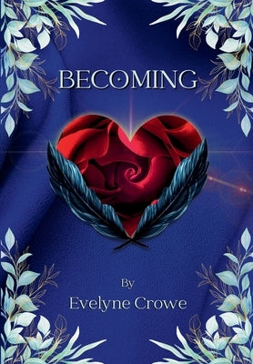 Becoming by Crowe, Evelyne