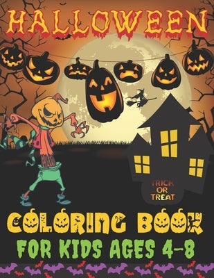 Halloween Coloring Book For Kids Ages 4-8: 50 Fun And Spooky Halloween Coloring Pages For Boys, Girls and Kids (Spooktacular Halloween Coloring Book) by Publishing, Blu Volta