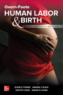Oxorn-Foote Human Labor and Birth, Seventh Edition by Posner, Glenn