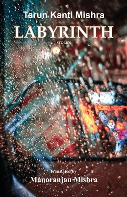 Labyrinth by Mishra, Tarun Kanti