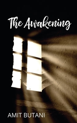 The Awakening by Amit Butani