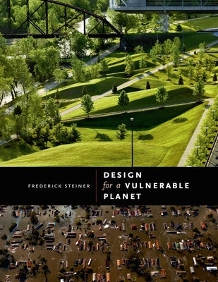 Design for a Vulnerable Planet by Steiner, Frederick