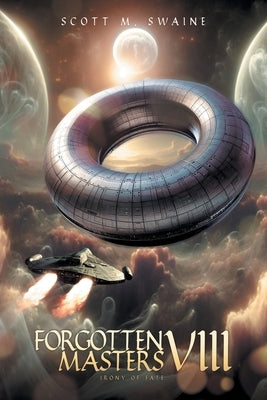 Forgotten Masters VIII: Irony of Fate by Swaine, Scott M.