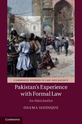 Pakistan's Experience with Formal Law by Siddique, Osama