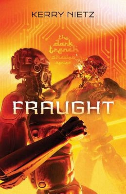 Fraught by Nietz, Kerry