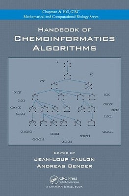 Handbook of Chemoinformatics Algorithms by Faulon, Jean-Loup