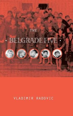 The Belgrade Five by Radovic, Vladimir