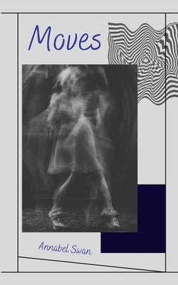 Moves by Swan, Annabel