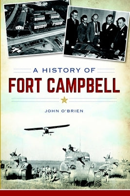 A History of Fort Campbell by O'Brien, John