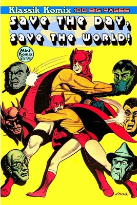 Klassik Komix: Save The Day, Save The World! by Komix, Mini