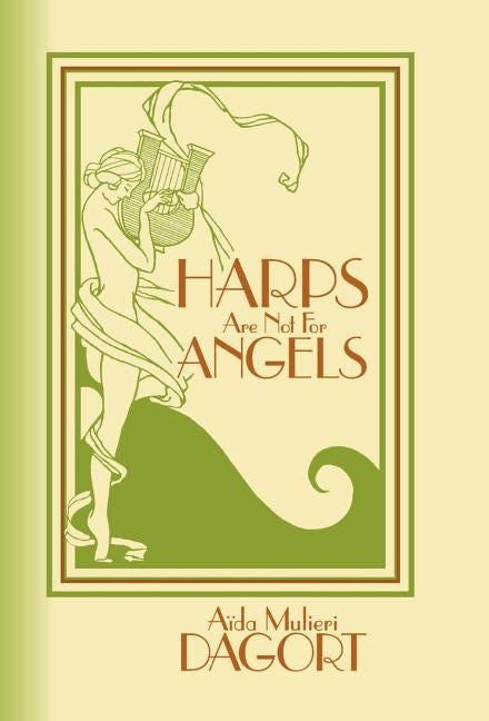 Harps Are Not for Angels by Dagort, Aida Mulieri