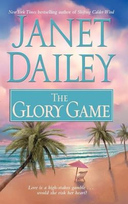 The Glory Game by Dailey, Janet