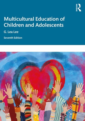 Multicultural Education of Children and Adolescents by Lee, G. Lea
