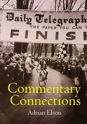 Commentary Connections by Elson, Adrian