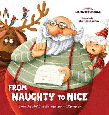 From Naughty to Nice: The Night Santa Made a Blunder by Aleksandrova, Diana