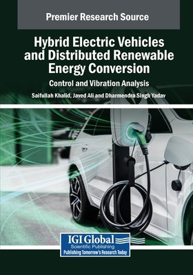Hybrid Electric Vehicles and Distributed Renewable Energy Conversion: Control and Vibration Analysis by Khalid, Saifullah