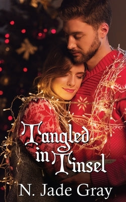 Tangled in Tinsel by Gray, N. Jade