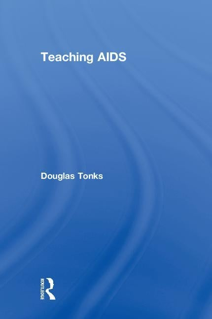 Teaching AIDS by Tonks, Douglas