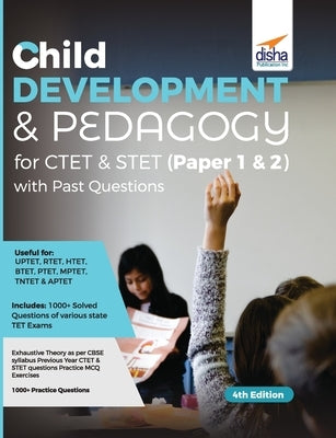 Child Development & Pedagogy for CTET & STET (Paper 1 & 2) with Past Questions 4th Edition by Disha Experts
