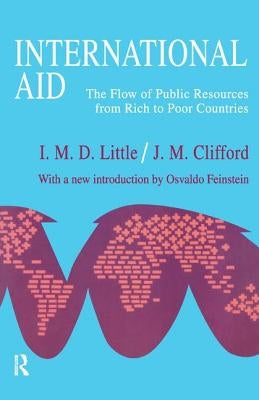 International Aid: The Flow of Public Resources from Rich to Poor Countries by Clifford, J. M.
