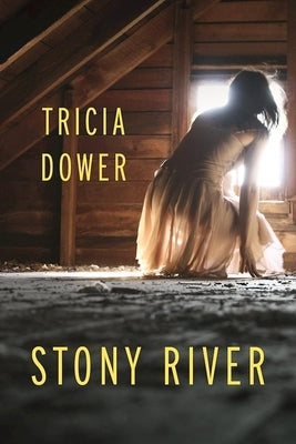 Stony River by Dower, Tricia