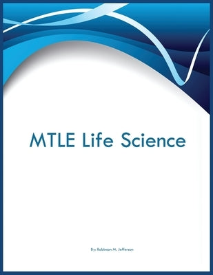 MTLE Life Science by Jefferson, Robinson M.