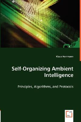 Self-Organizing Ambient Intelligence by Herrmann, Klaus