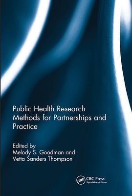 Public Health Research Methods for Partnerships and Practice by Goodman, Melody S.