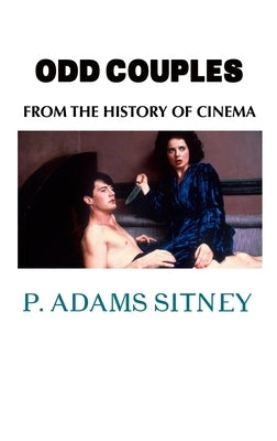 Odd Couples: From the History of Cinema by Stney, P. Adams