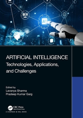 Artificial Intelligence: Technologies, Applications, and Challenges by Sharma, Lavanya