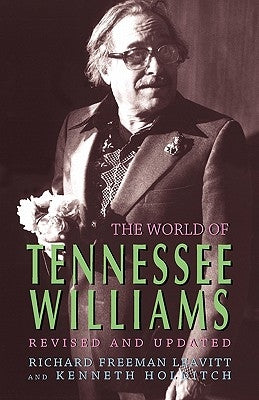 The World of Tennessee Williams by Leavitt, Richard Freeman