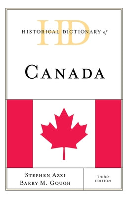 Historical Dictionary of Canada by Azzi, Stephen