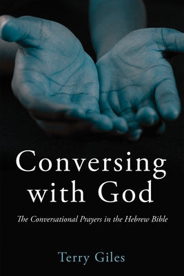 Conversing with God by Giles, Terry
