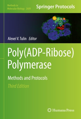 Poly(adp-Ribose) Polymerase: Methods and Protocols by Tulin, Alexei V.