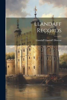 Llandaff Records by (Diocese), Llandaff (Diocese Llandaff