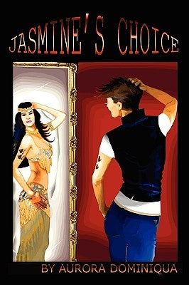Jasmine's Choice by Dominiqua, Aurora