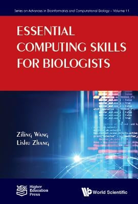 Essential Computing Skills for Biologists by Wang, Ziling
