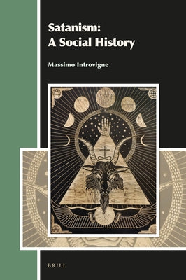 Satanism: A Social History by Introvigne, Massimo