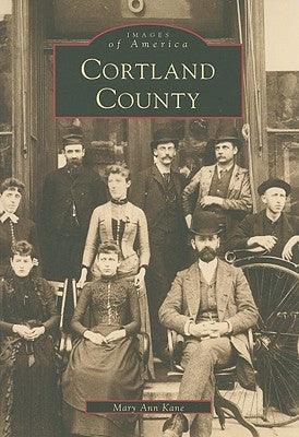 Cortland County by Kane, Mary Ann