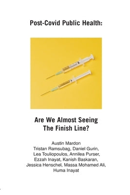 Post-Covid Public Health: Are We Almost Seeing The Finish Line? by Mardon, Austin