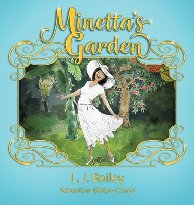 Minetta's Garden by Bailey, Lauren J.
