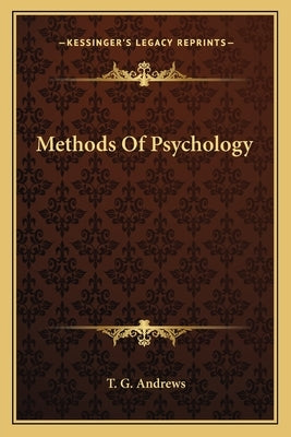 Methods Of Psychology by Andrews, T. G.